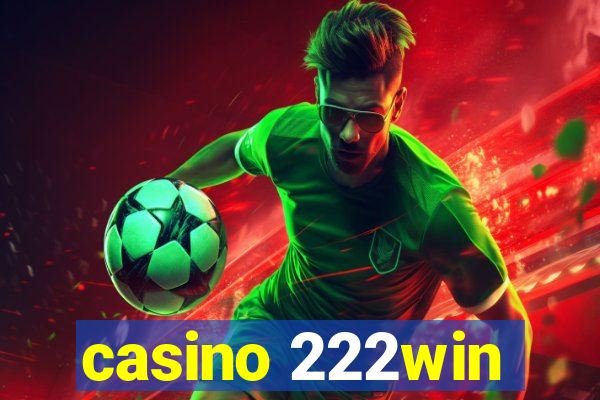 casino 222win